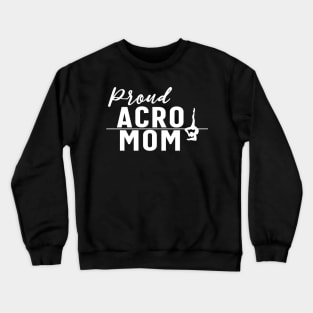 Proud Acro Mom Crewneck Sweatshirt